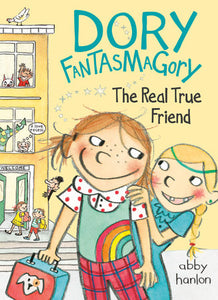 Dory Fantasmagory: The Real True Friend - Hard Cover
