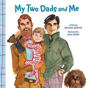 My Two Dads and Me by Michael Joosten, Izak Zenou 