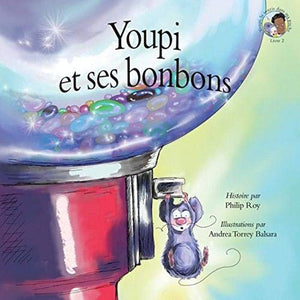 Youpi Et Ses Bonbons by Philip Roy