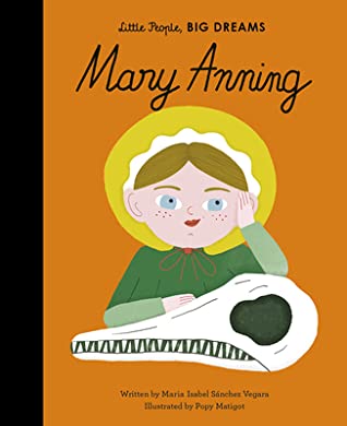 Little People, BIG DREAMS: Mary Anning