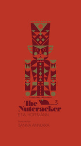 The Nutcracker Illustrated by SANNA ANNUKKA