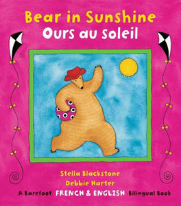 Barefoot Books Bear in Sunshine / Ours au soleil